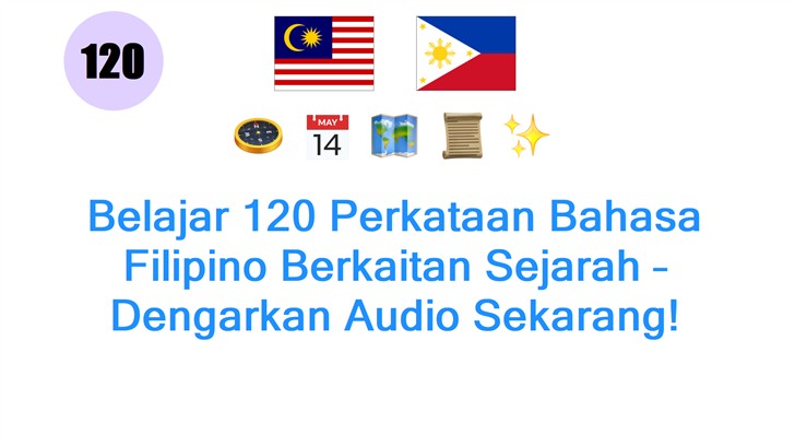 Belajar 120 Perkataan Bahasa Filipino Berkaitan Sejarah – Dengarkan Audio Sekarang!
